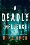 Mike Omer - A Deadly Influence