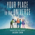 Джейсон Чин - Your Place In the Universe