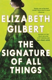 Elizabeth Gilbert - The Signature of All Things