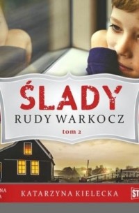 Katarzyna Kielecka - Ślady. Tom 2. Rudy warkocz