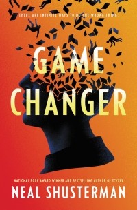 Нил Шустерман - Game Changer