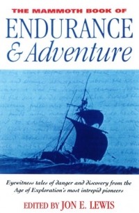 The Mammoth Book Of Endurance And Adventure