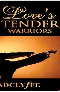 Love's Tender Warriors