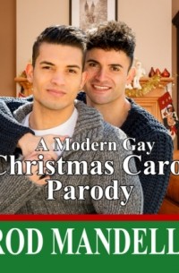 Род Манделли - A Modern Gay Christmas Carol Parody
