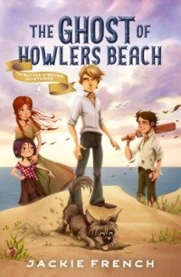 Jackie French - The Ghost of Howlers Beach