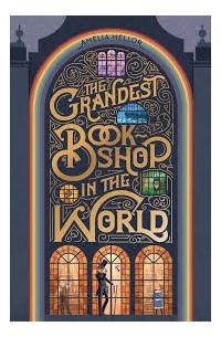Amelia Mellor - The Grandest Bookshop in the World