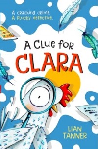 Lian Tanner - A Clue for Clara