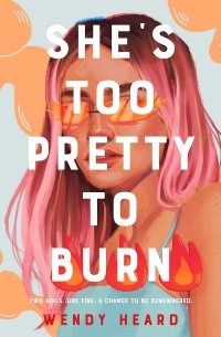 She's Too Pretty to Burn