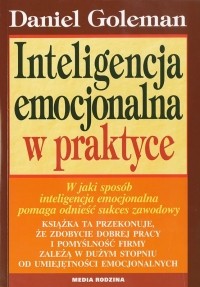 Дэниел Гоулман - Intelegencja emocjonalna w praktyce