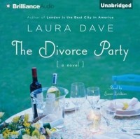 Laura Dave - The Divorce Party