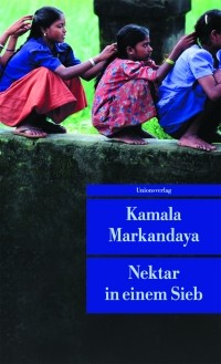 Kamala Markandaya - Nektar in einem Sieb