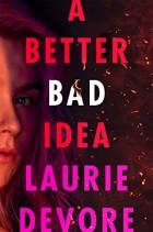 Laurie Devore - A Better Bad Idea