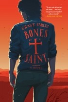 Grant Farley - Bones of a Saint