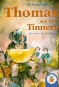 Джилл Патон Уолш - Thomas and the Tinners