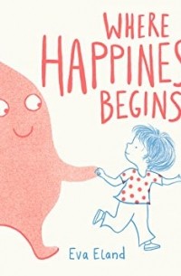 Эва Эланд - Where Happiness Begins
