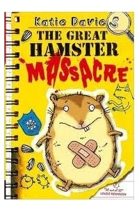 Кэти Дэвис - The Great Hamster Massacre