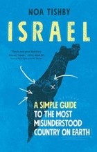Ноа Тишби - Israel: A Simple Guide to the Most Misunderstood Country on Earth