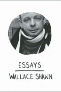 Wallace Shawn - Essays