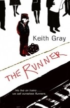 Кит Грэй - The Runner