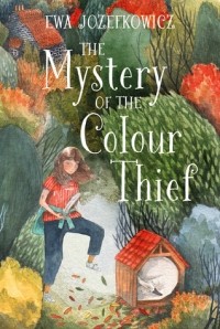 Ева Йозефкович - The Mystery of the Colour Thief