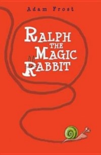 Адам Фрост - Ralph the Magic Rabbit