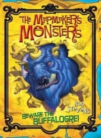 Роб Стивенс - The Mapmaker's Monsters: Beware the Buffalogre!