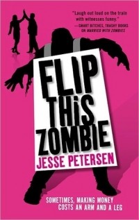 Джесси Петерсен - Flip this Zombie