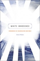 Gloria Wekker - White Innocence: Paradoxes of Colonialism and Race