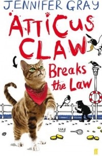 Jennifer Gray - Atticus Claw Breaks the Law