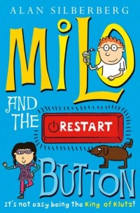 Алан Cилберберг - Milo and the Restart Button