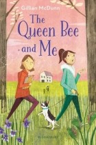 Джиллиан МакДанн - The Queen Bee and Me