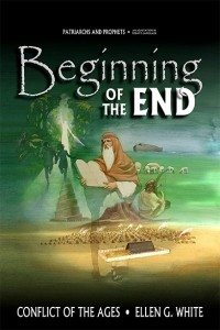 Ellen G. White - Beginning of the End