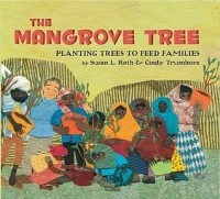  - The Mangrove Tree: Planting Trees to Feed Families