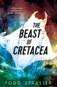 Тод Штрассер - The Beast of Cretacea
