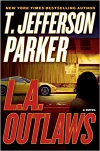 Т. Джефферсон Паркер - L.A. Outlaws
