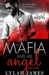 Лайла Джеймс - The Mafia And His Angel: Part 1