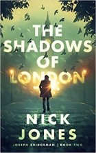 Ник Джонес - The Shadows of London
