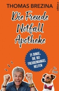 Thomas Brezina - Die Freude Notfall Apotheke