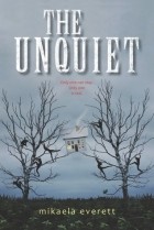 Mikaela Everett - The Unquiet
