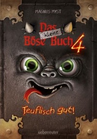 Магнус Мист - Das kleine Böse Buch 4 Teuflisch gut!