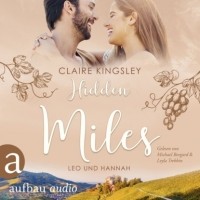 Клэр Кингсли - Hidden Miles - Die Miles Family Saga, Band 4