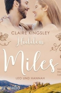 Клэр Кингсли - Hidden Miles - Die Miles Family Saga, Band 4
