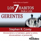 Стивен Р. Кови - Los 7 Hábitos de los Gerentes