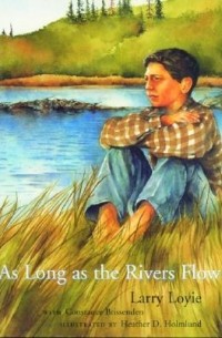  - As Long as the Rivers Flow