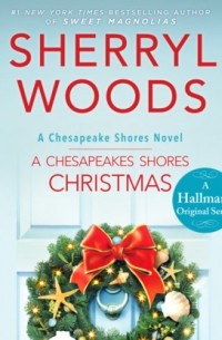 Шеррил Вудс - Chesapeake Shores, Book 4: A Chesapeake Shores Christmas