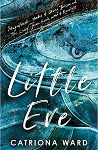 Catriona Ward - Little Eve