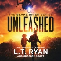 L.T. Ryan - Unleashed - Blake Brier Thrillers, Book 2