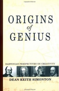 Dean Keith Simonton - Origins of Genius: Darwinian Perspectives on Creativity