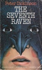 Питер Дикинсон - The Seventh Raven