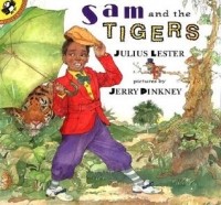 Джулиус Лестер - Sam and the Tigers: A Retelling of 'Little Black Sambo'